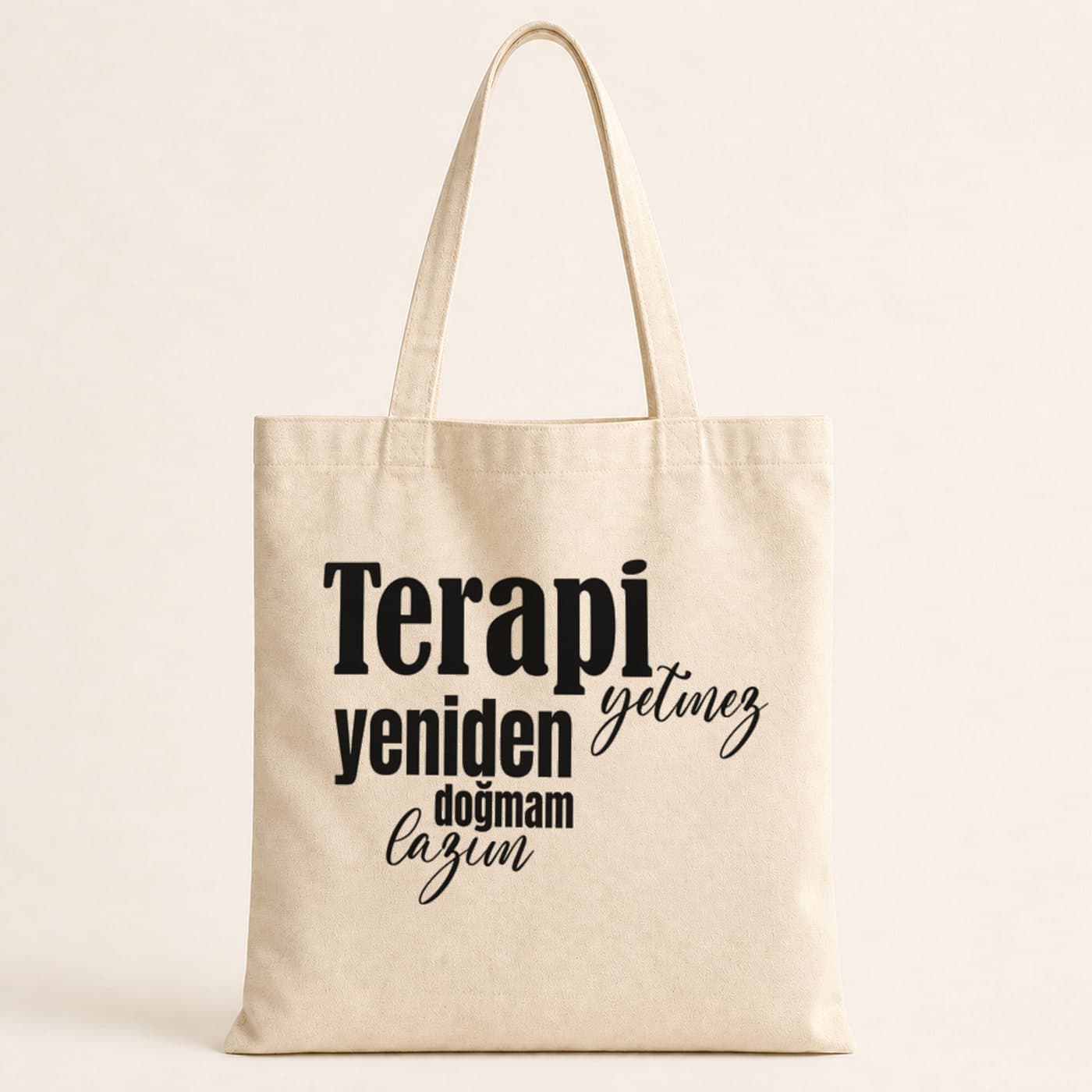 Terapi Yetmez Yeniden Doğmam Lazım Baskılı Bez Çanta