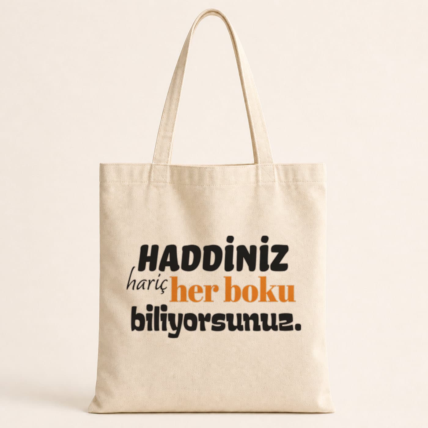 Haddiniz Hariç Her Boku Biliyorsunuz Baskılı Bez Çanta