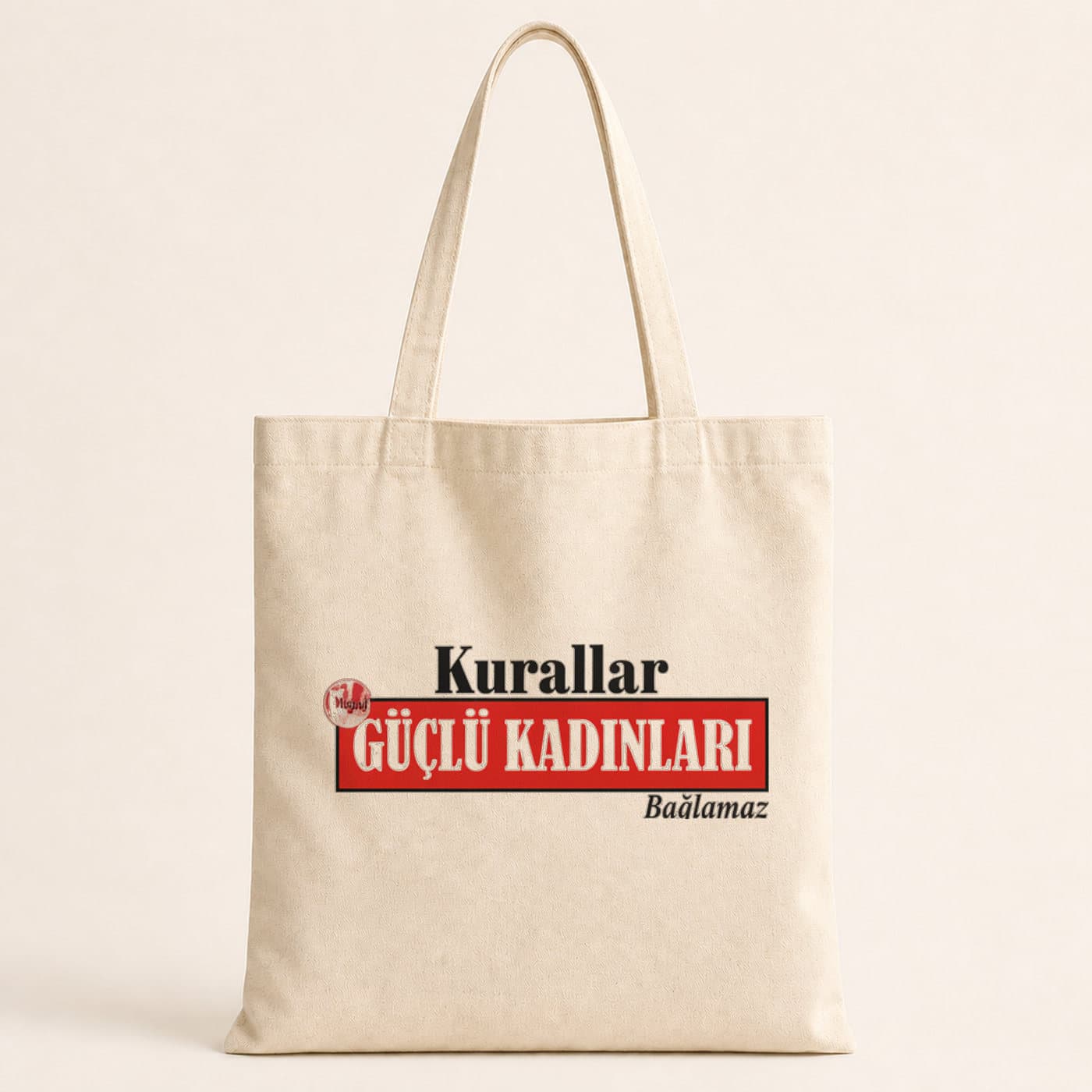 Kurallar Güçlü Kadınları Bağlamaz Baskılı Bez Çanta