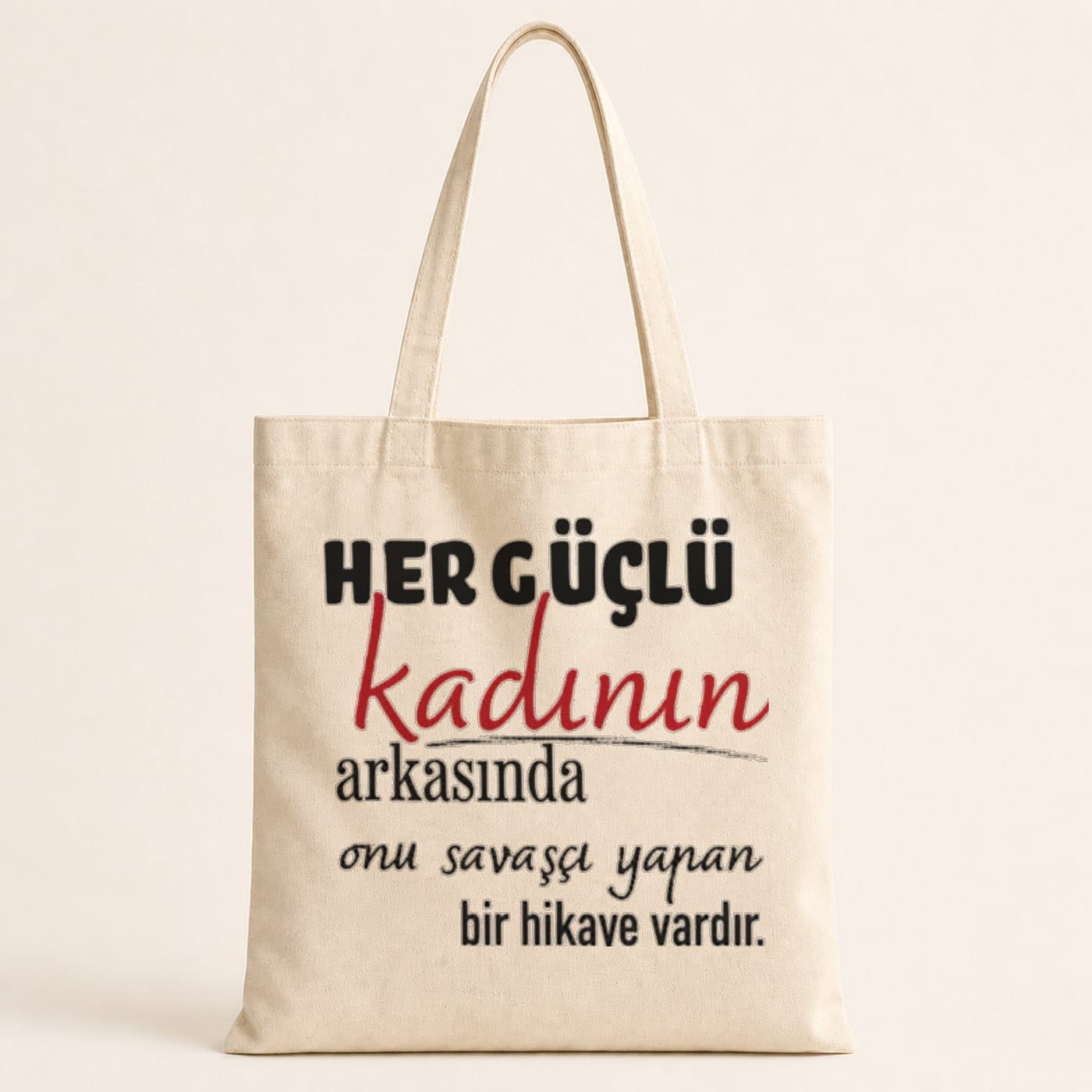Her Güçlü Kadının Arkasında Baskılı Bez Çanta