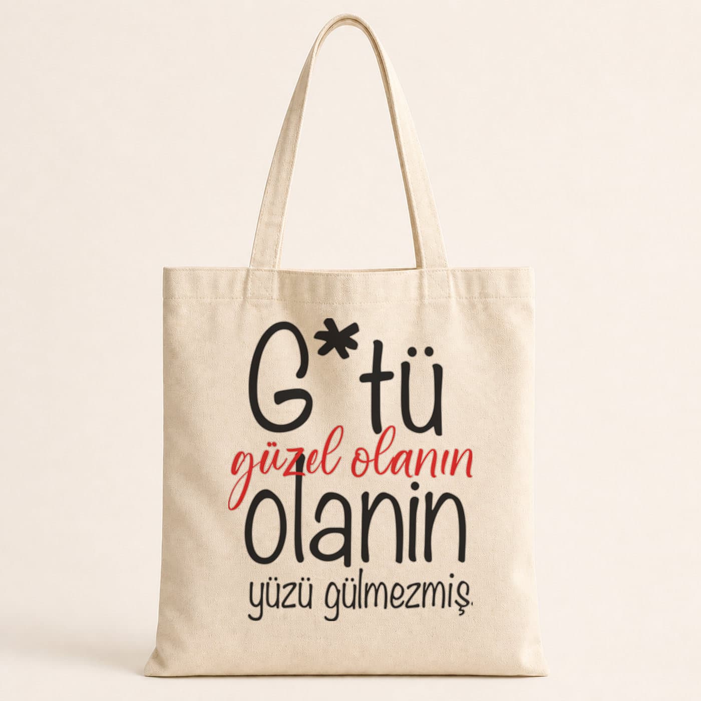 G Tü Güzel Olanın Yüzü Gülmezmiş Baskılı Bez Çanta