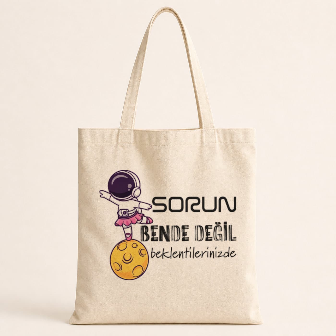Sorun Bende Değil Beklentilerinizde Baskılı Bez Çanta