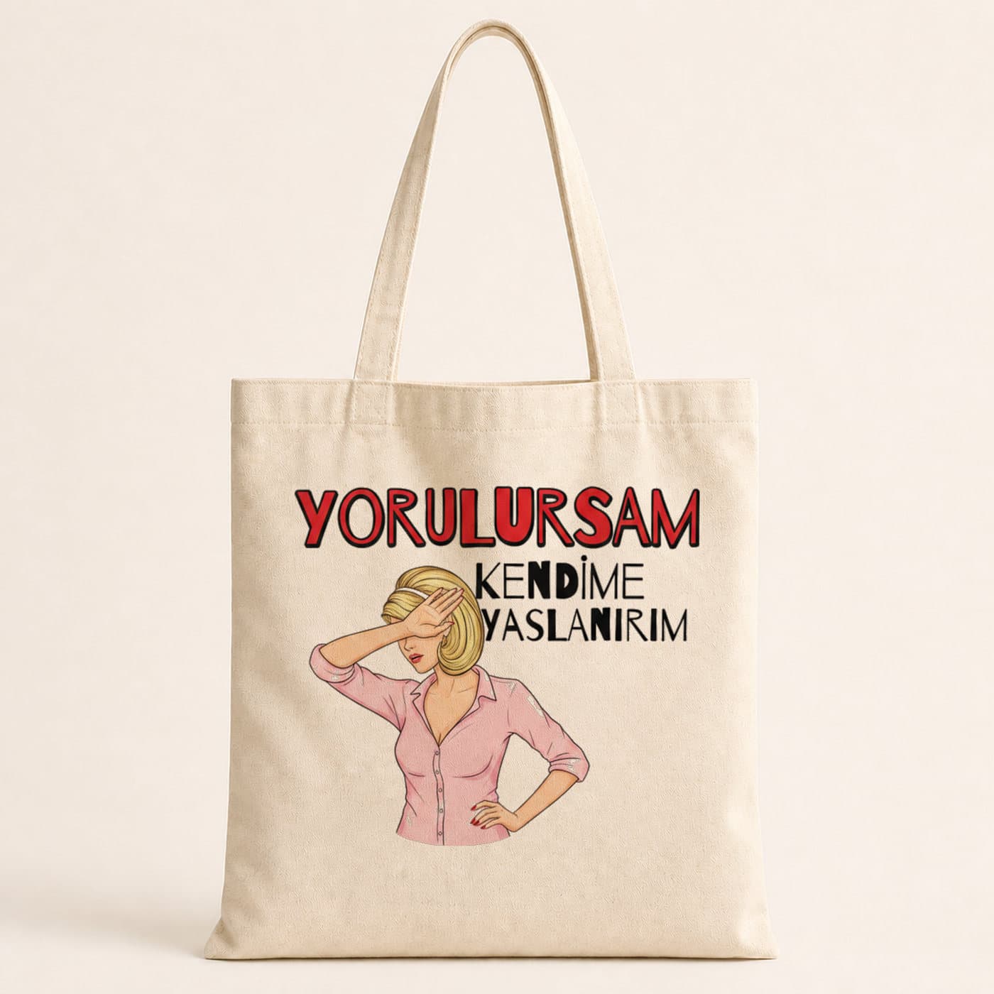 Yorulursam Kendime Yaslanırım Baskılı Bez Çanta