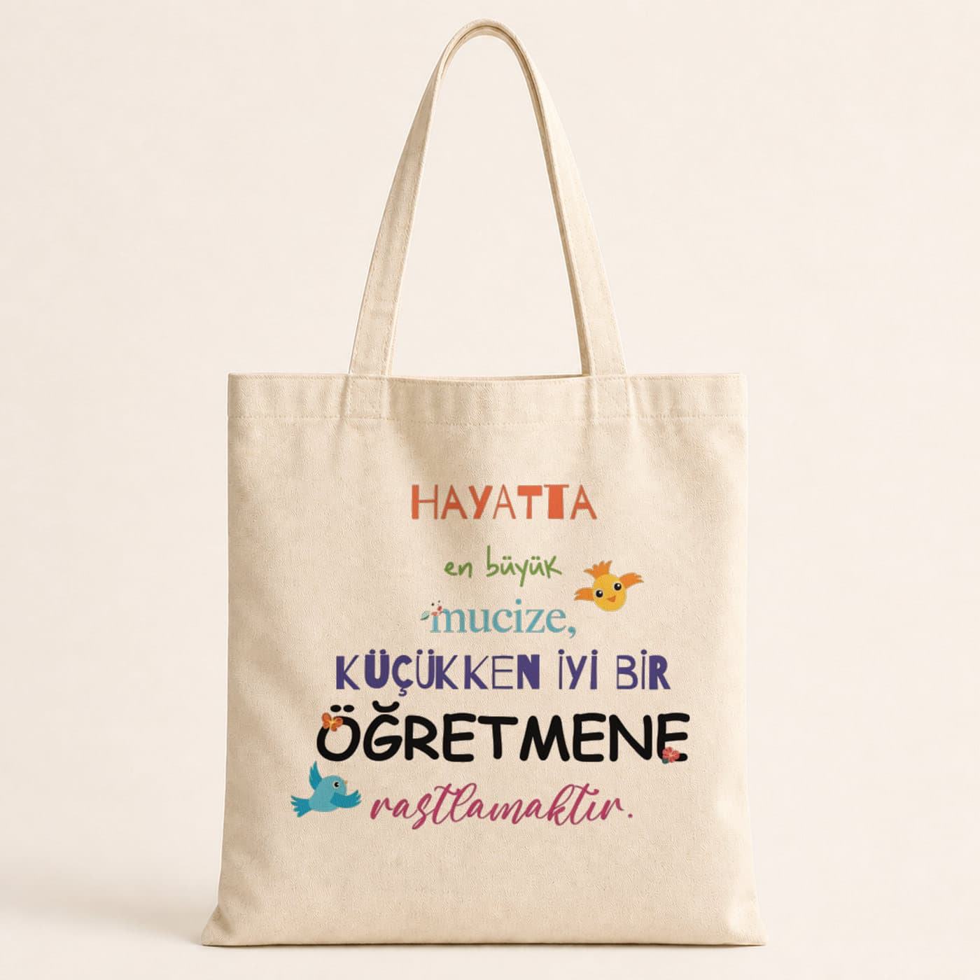 Hayatta En Büyük Mucize Renkli Yazılı Öğretmenler Günü Baskılı Bez Çanta