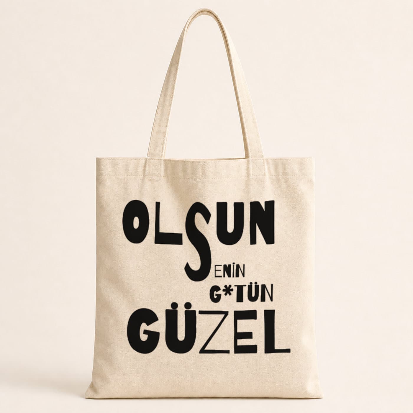 Olsun Senin G*tün Güzel Baskılı Bez Çanta