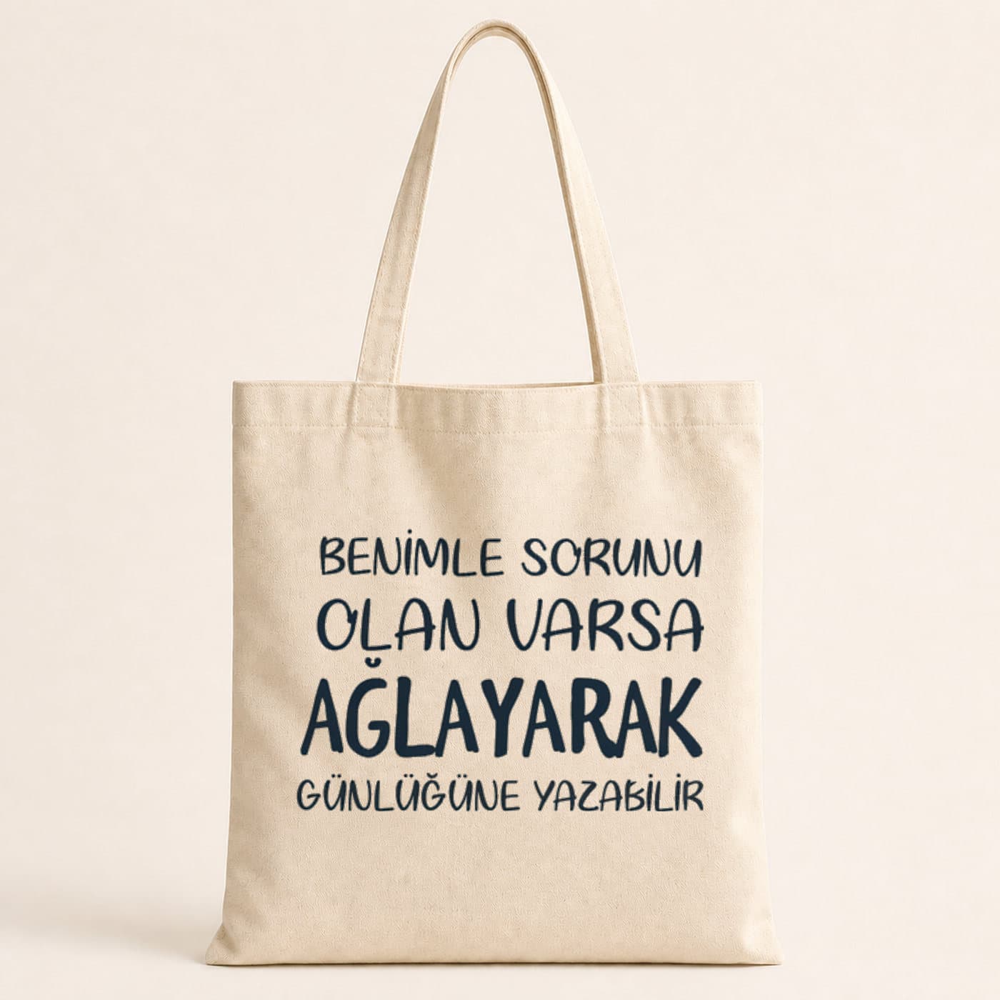 Benimle Sorunu Olan Varsa Ağlayarak Günlüğüne Yazabilir Baskılı Bez Çanta
