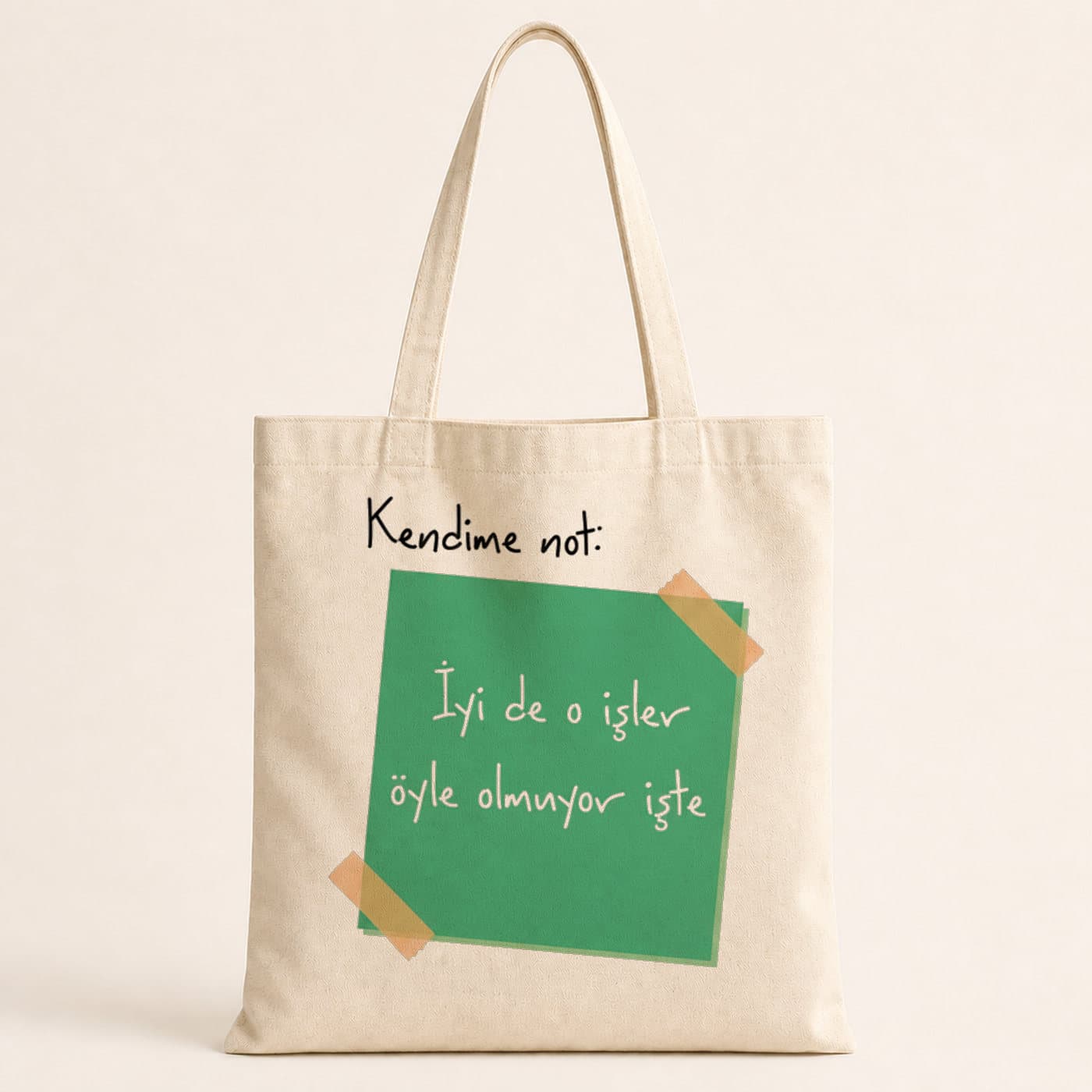 Kendime Not İyi De O İşler Öyle Olmuyor İşte Baskılı Bez Çanta