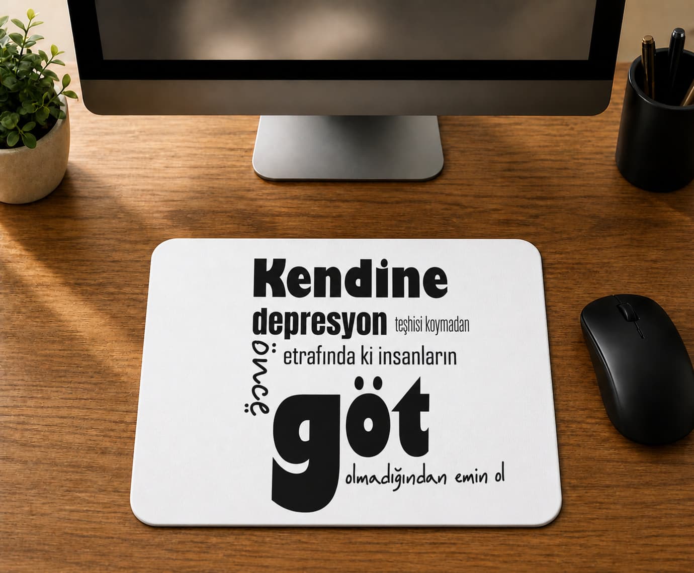Kendine Depresyon Teşhisi Koymadan Önce - BASKILI MOUSE PAD