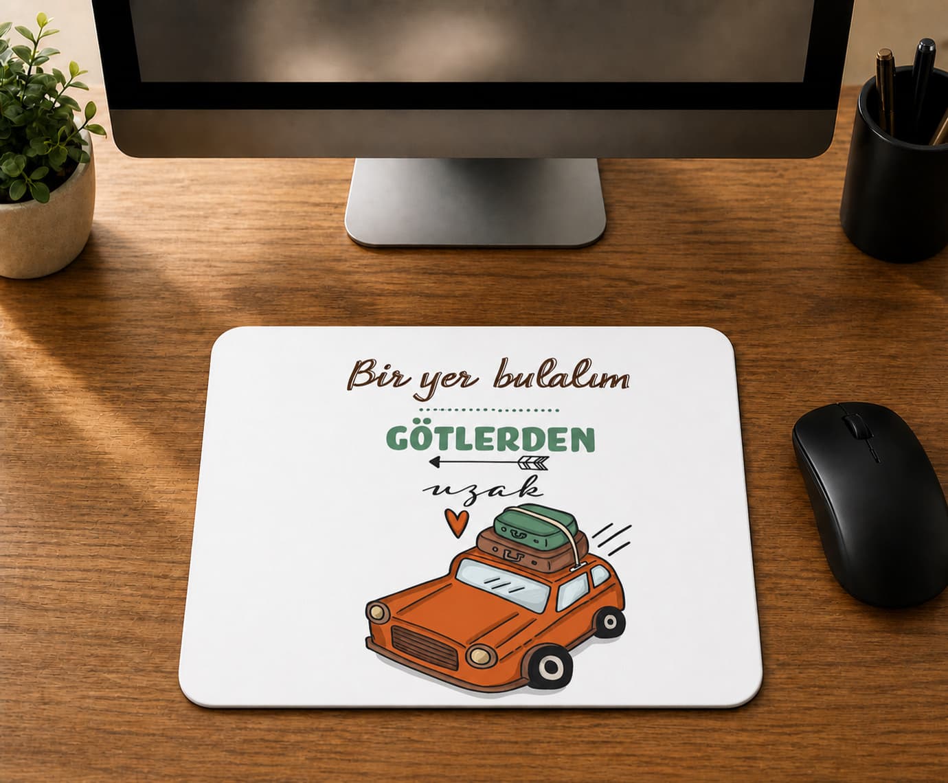 Bir Yer Bulalım Götlerden Uzak - BASKILI MOUSE PAD
