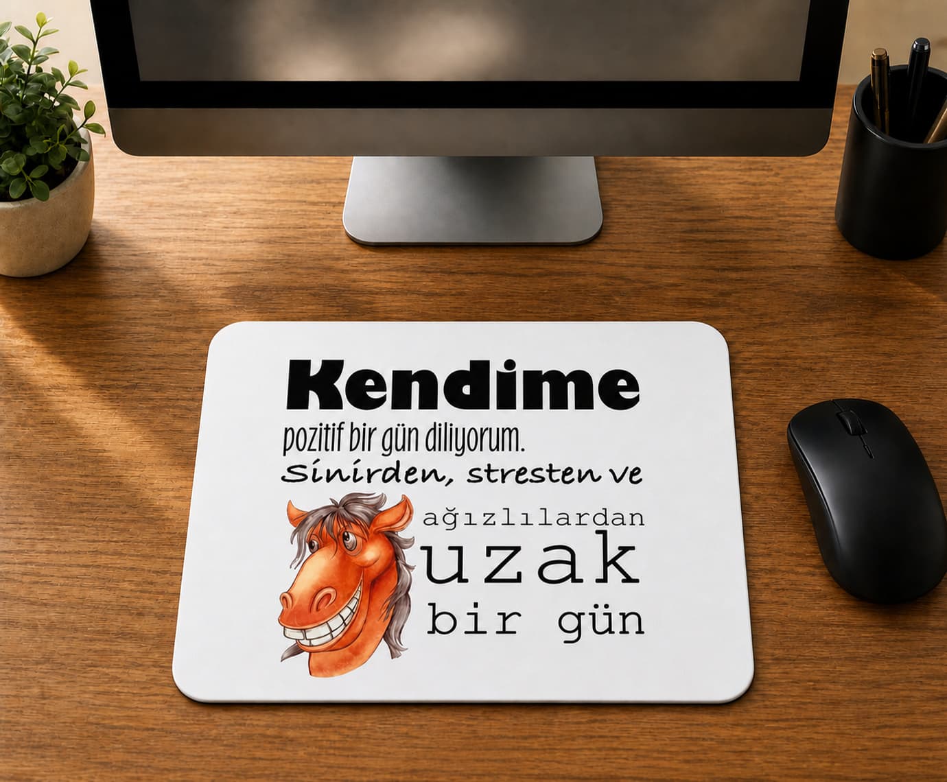 Kendime Pozitif Bir Gün Diliyorum - BASKILI MOUSE PAD