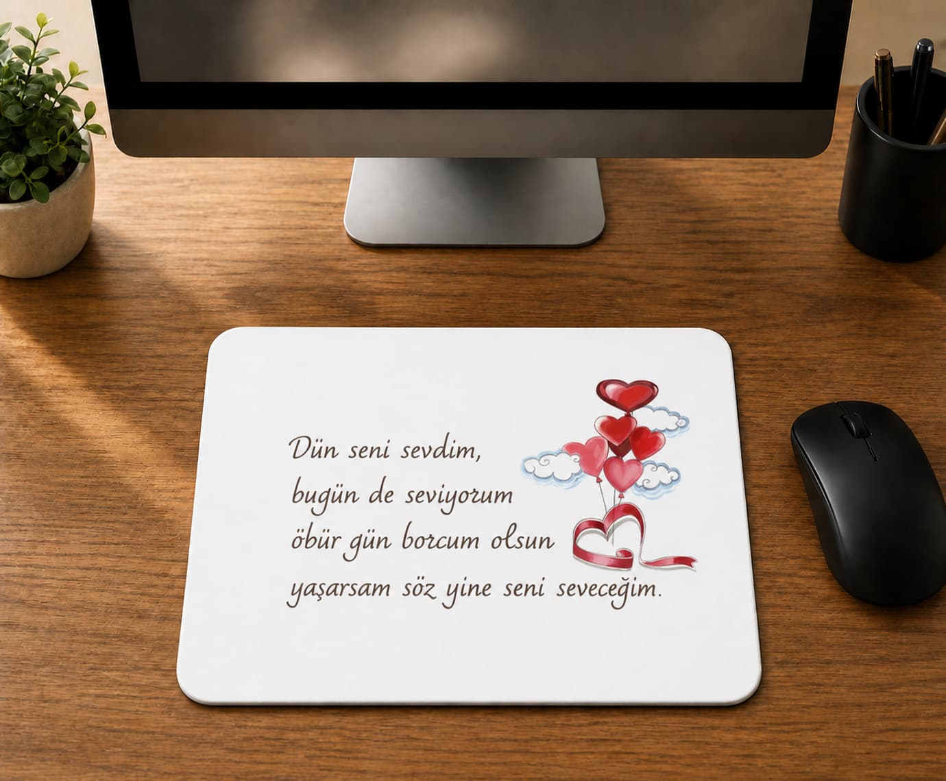 Dün Seni Sevdim - BASKILI MOUSE PAD