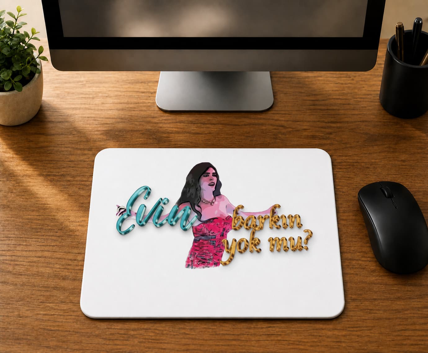 Evin Barkın Yok Mu - BASKILI MOUSE PAD