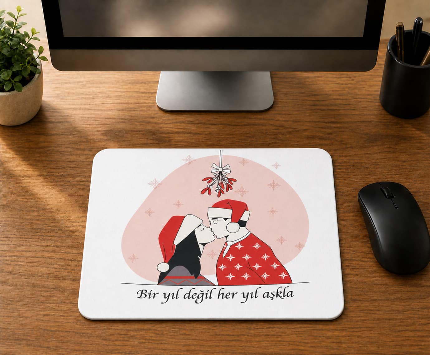 Bir Yıl Değil Her Yıl Aşkla - BASKILI MOUSE PAD