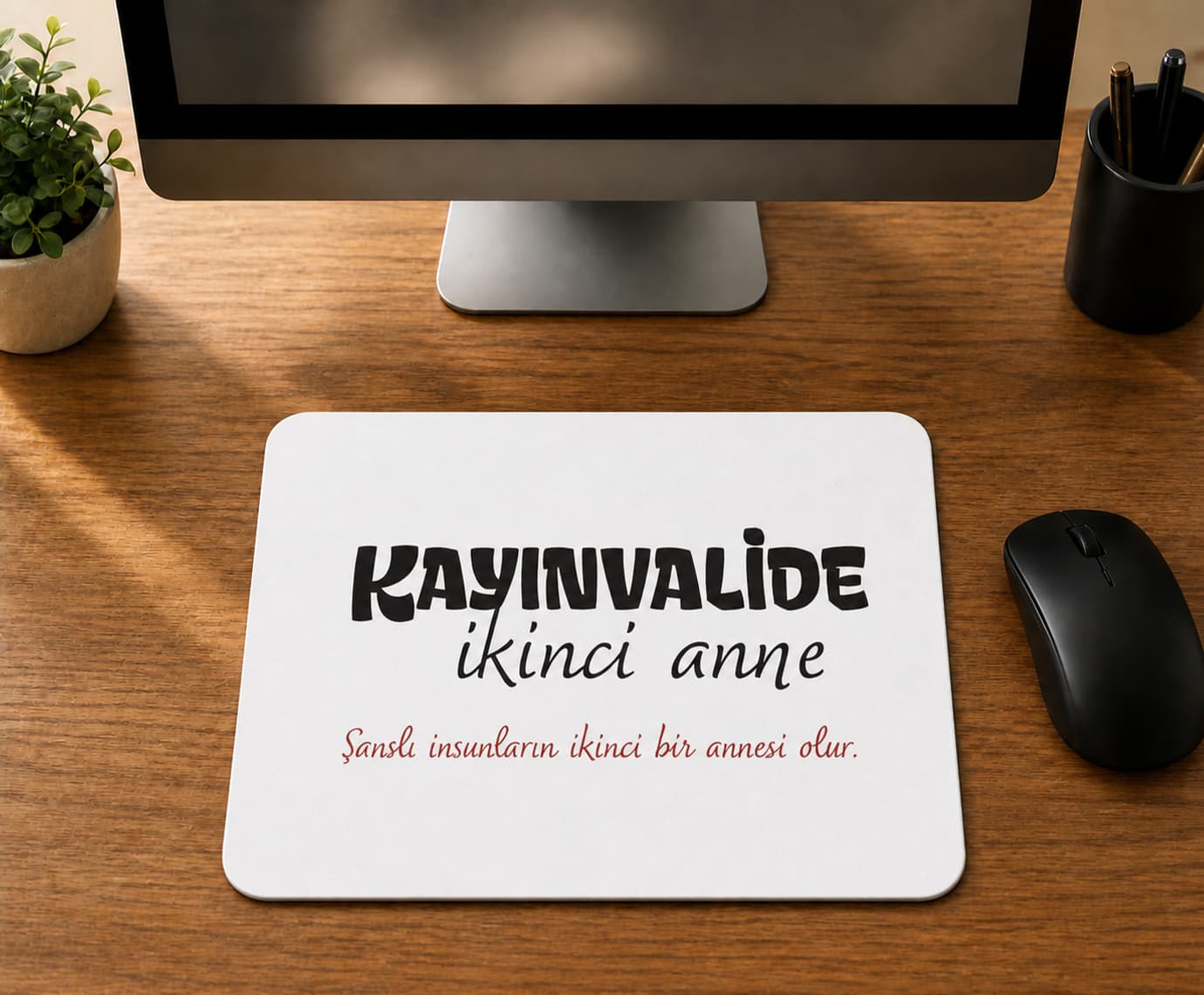 Kayınvalide İkinci Anne - BASKILI MOUSE PAD