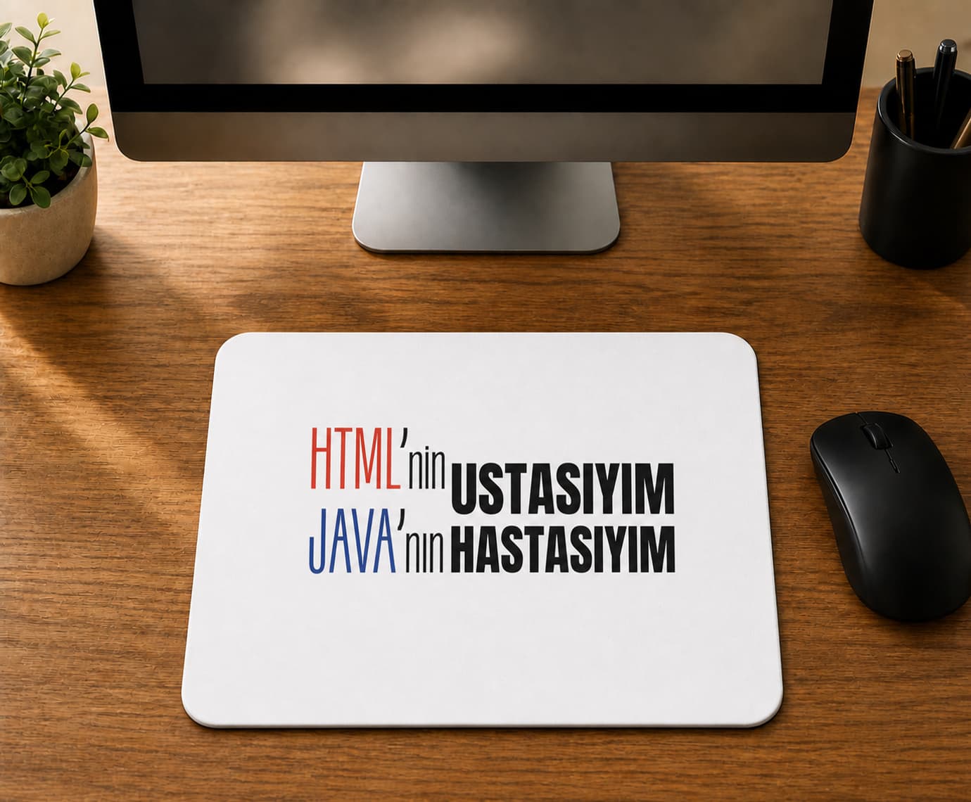 Html Ni Ustasıyım Java Nın Hastasıyım - BASKILI MOUSE PAD