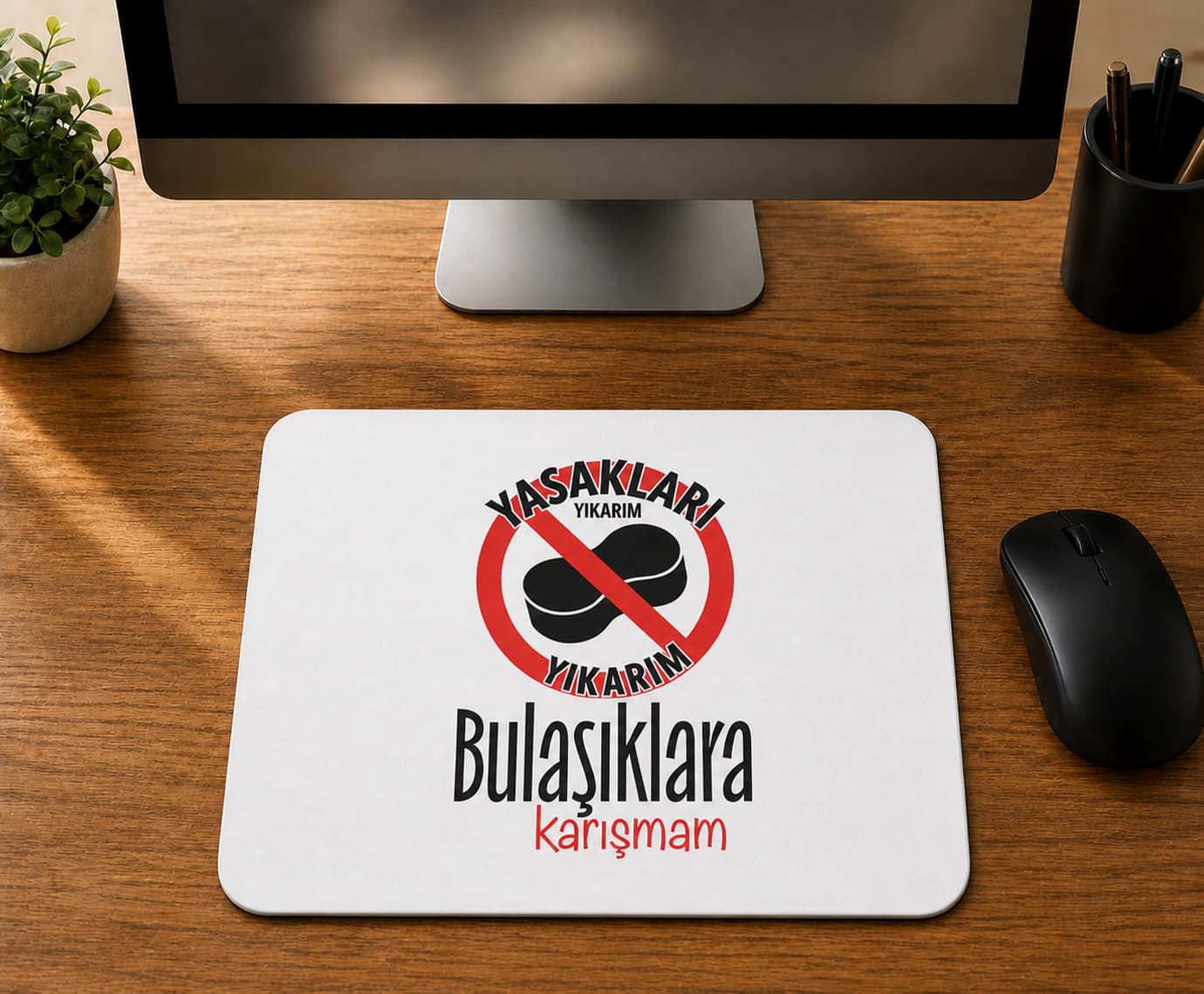 Yasakları Yıkarım Bulaşıklara Karışmam - BASKILI MOUSE PAD