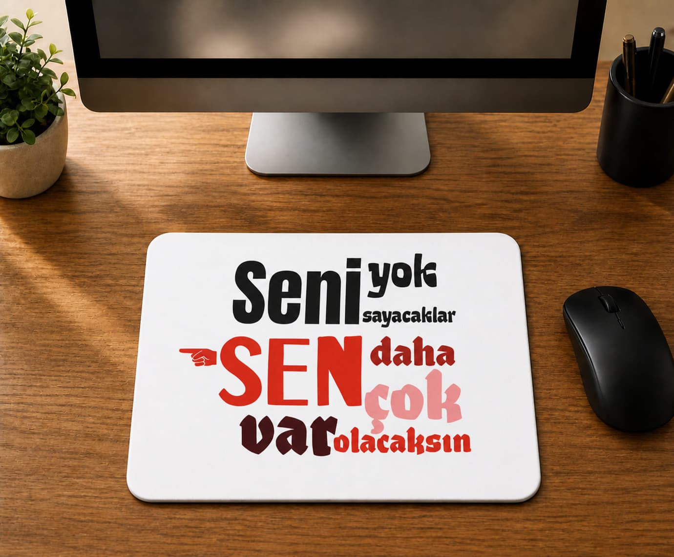 Seni Yok Sayacaklar - BASKILI MOUSE PAD