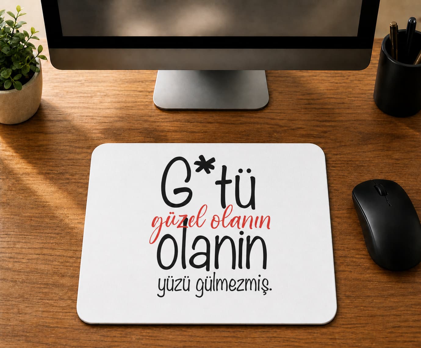 G Tü Güzel Olanın Yüzü Gülmezmiş - BASKILI MOUSE PAD