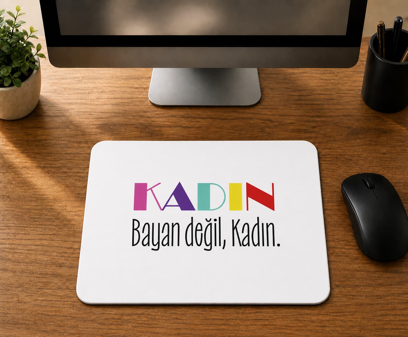 Kadın Bayan Değil - BASKILI MOUSE PAD