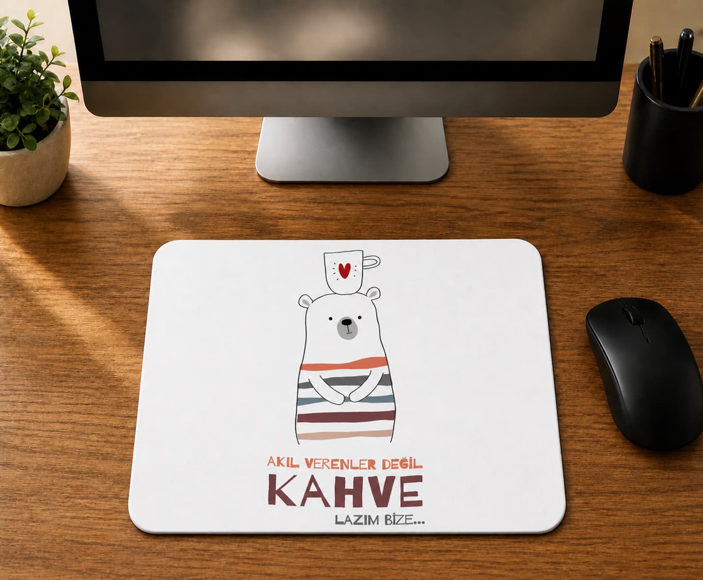 Akıl Verenler Değil Kahve Lazım Bize - BASKILI MOUSE PAD