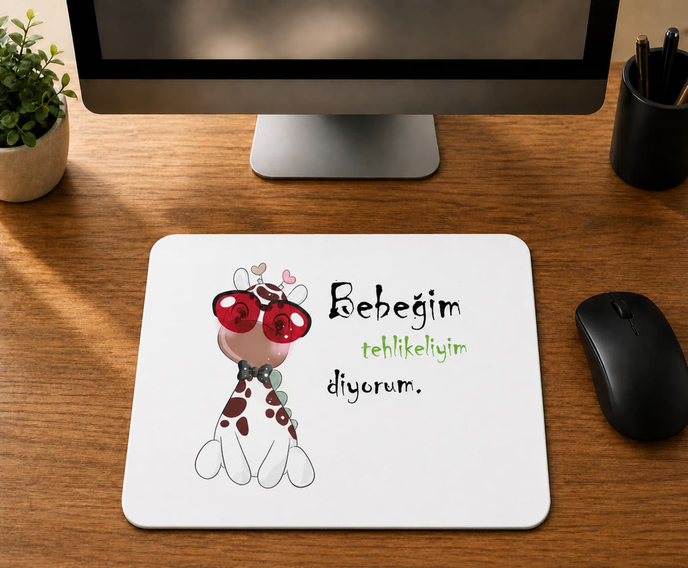 Bebeğim Tehlikeliyim Diyorum - BASKILI MOUSE PAD