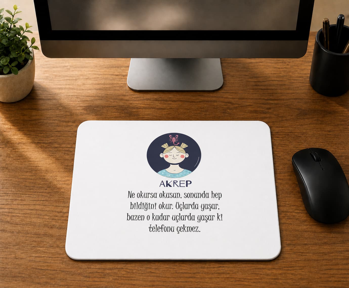 Akrep Burcu Ve Onla Alakalı Komik Açıklama - BASKILI MOUSE PAD