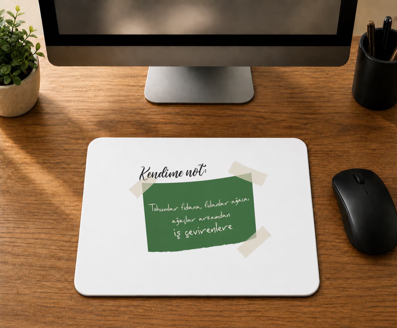 Kendime Not Tohumlar Fidana Fidanlar Ağaca - BASKILI MOUSE PAD