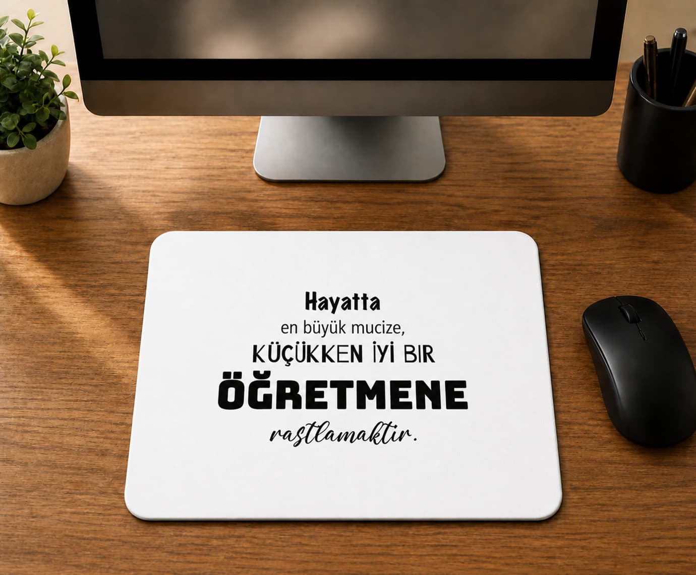 Hayatta En Büyük Mucize Yazılı Öğretmenler Günü - BASKILI MOUSE PAD