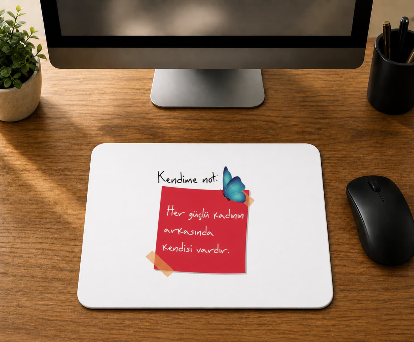 Kendime Not Her Güçlü Kadının Arkasında Kendisi Vardır Kelebekli Kırmızı - BASKILI MOUSE PAD