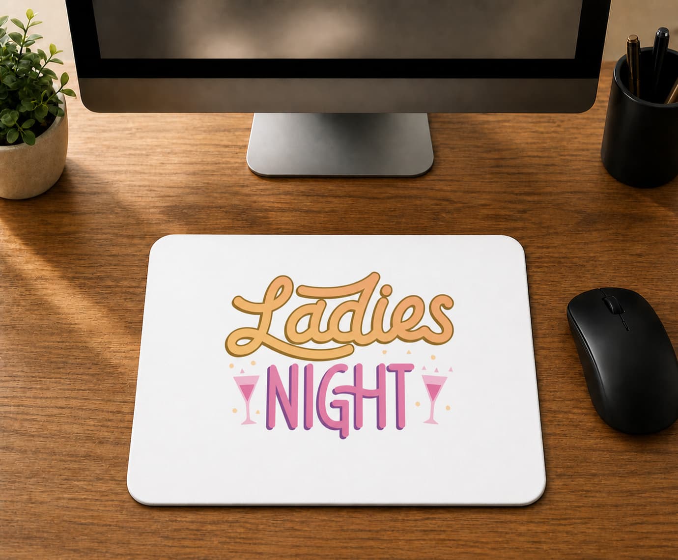 Ladies Night Yazı - BASKILI MOUSE PAD