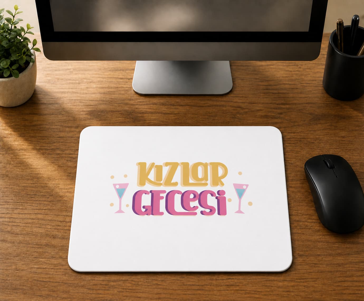 Kızlar Gecesi Yazı - BASKILI MOUSE PAD