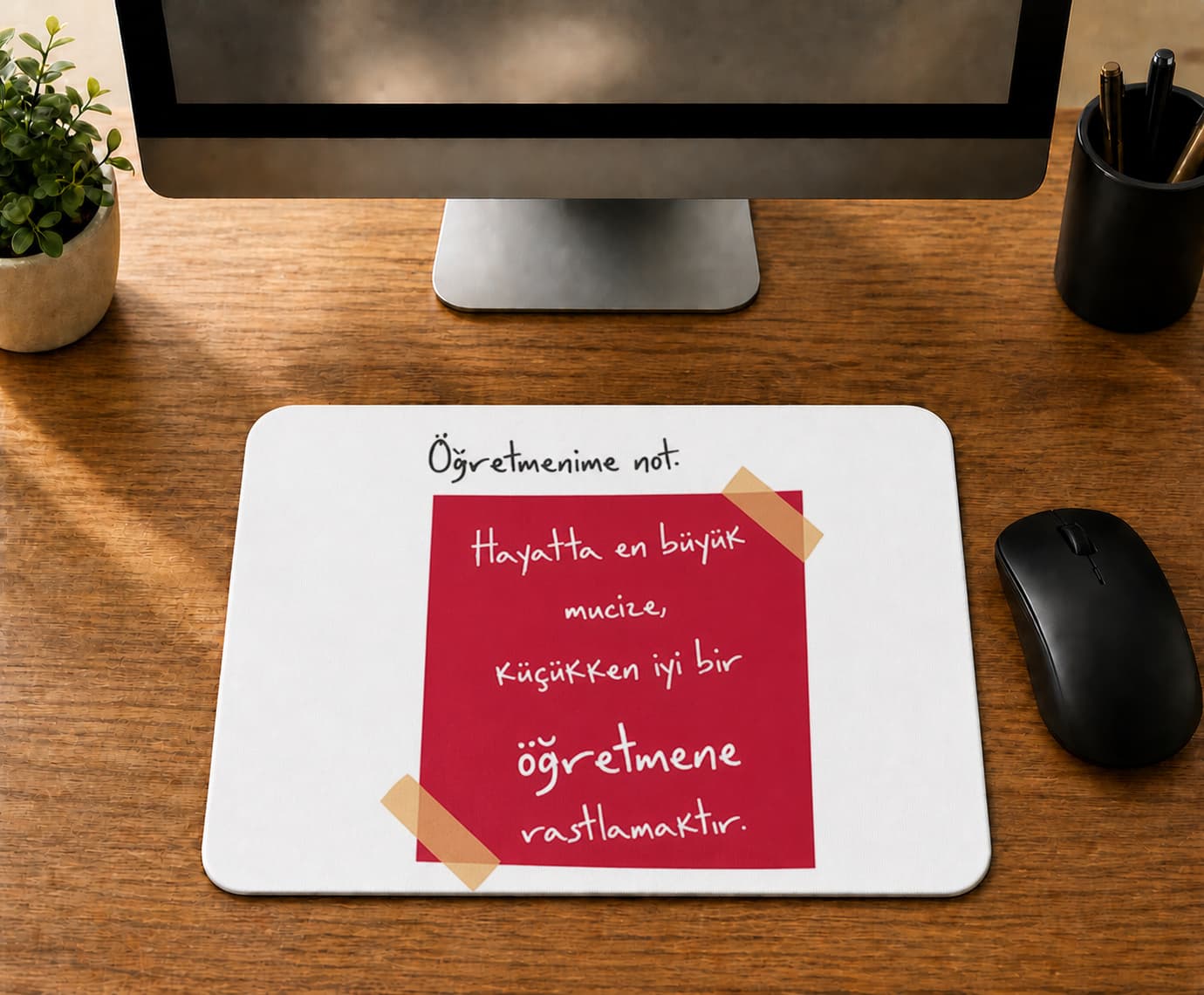 Öğretmenime Not Hayatta En Büyük Mucize - BASKILI MOUSE PAD