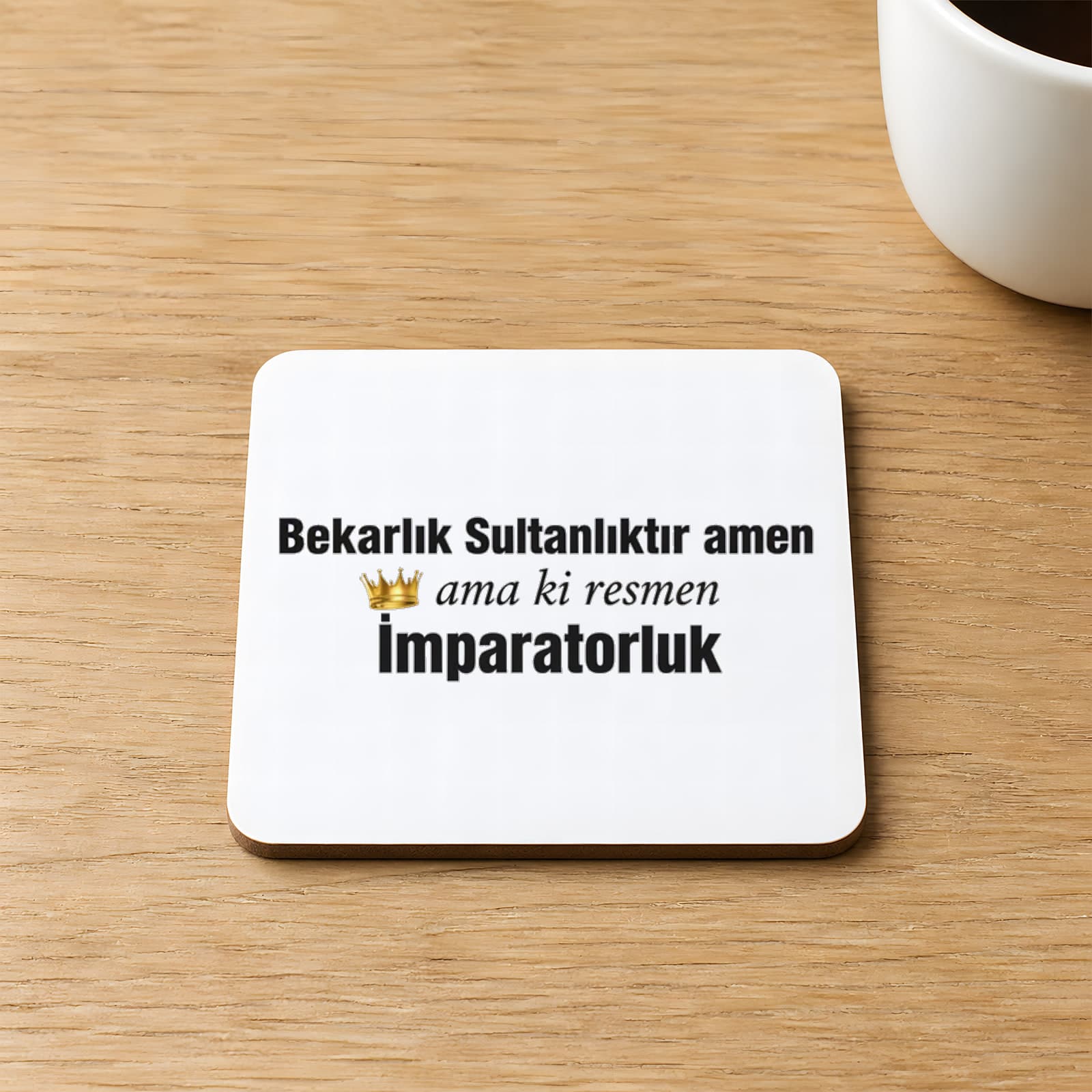 Bekarlık Sultanlıktır Ama Baskılı Kare MDF Bardak Altlığı