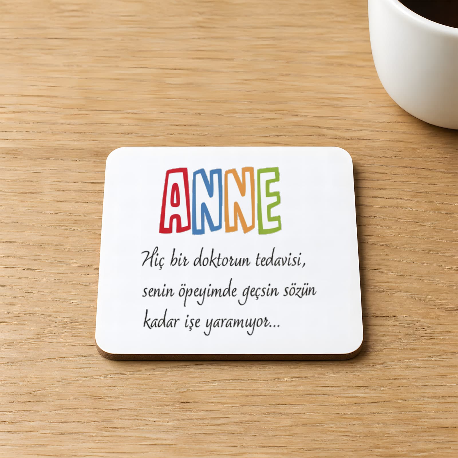 Anne Hiç Bir Doktorun Tedavisi Baskılı Kare MDF Bardak Altlığı