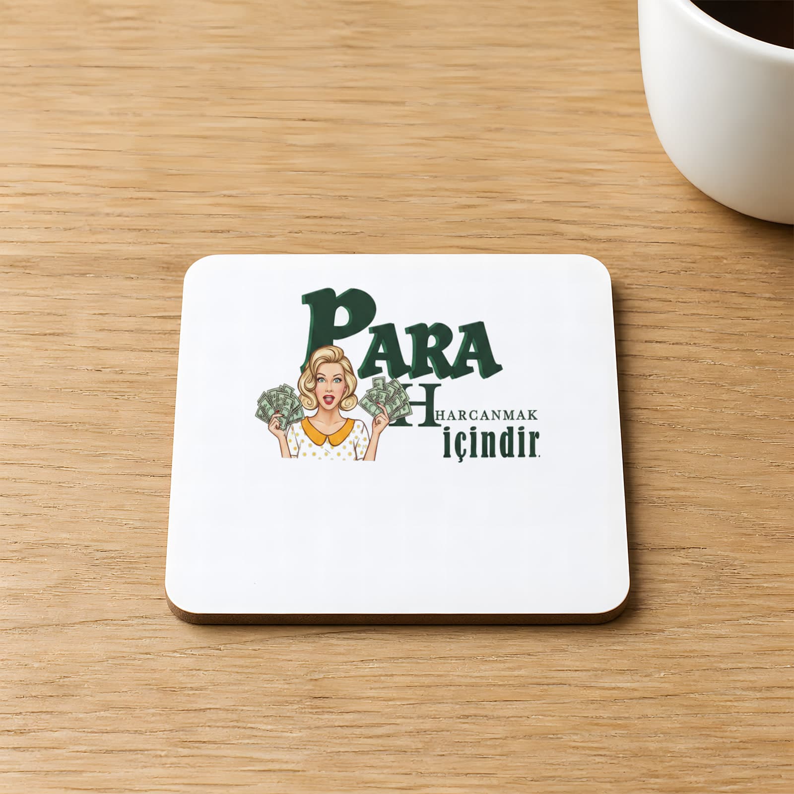 Para Harcamak İçindir Baskılı Kare MDF Bardak Altlığı