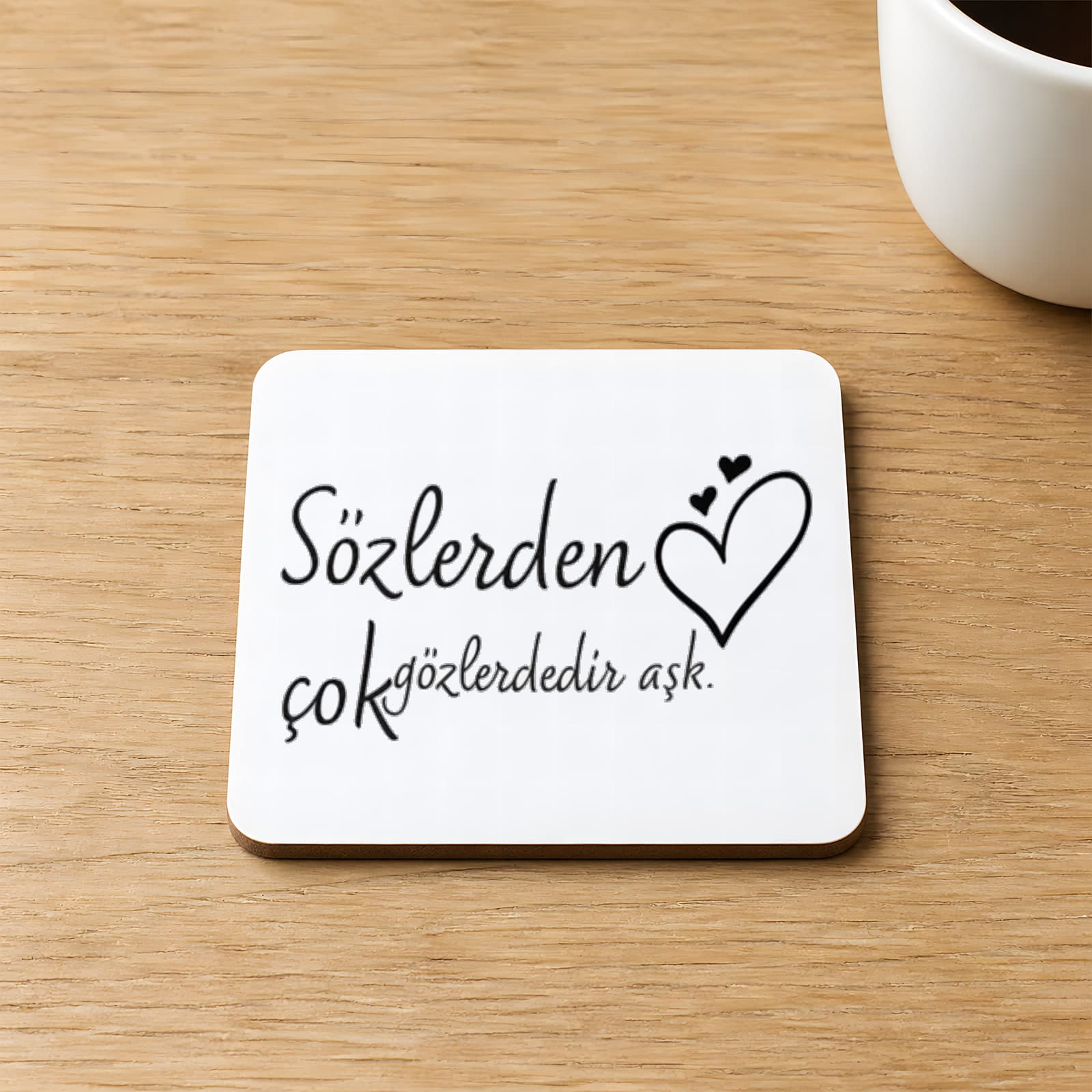 Sözlerden Çok Gözlerdedir Aşk Baskılı Kare MDF Bardak Altlığı