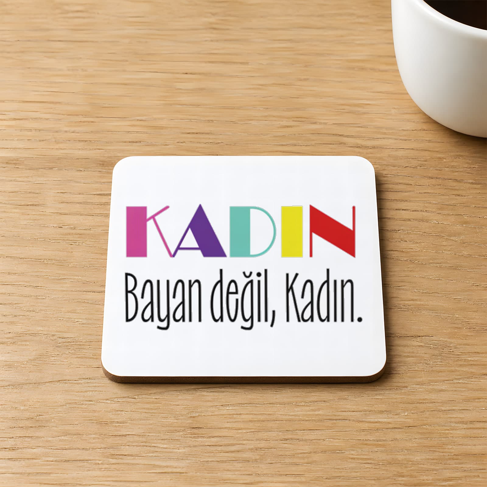 Kadın Bayan Değil Baskılı Kare MDF Bardak Altlığı