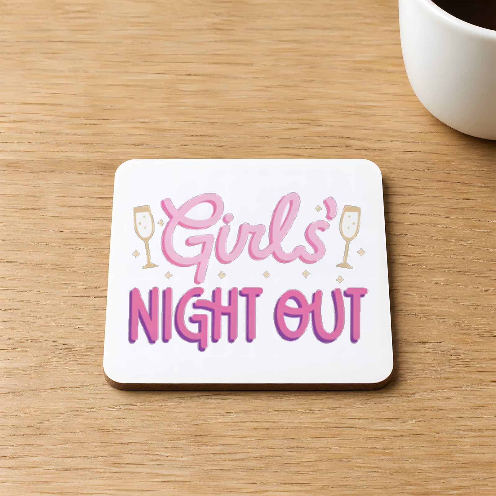 Girl S Night Out Yazı Baskılı Kare MDF Bardak Altlığı