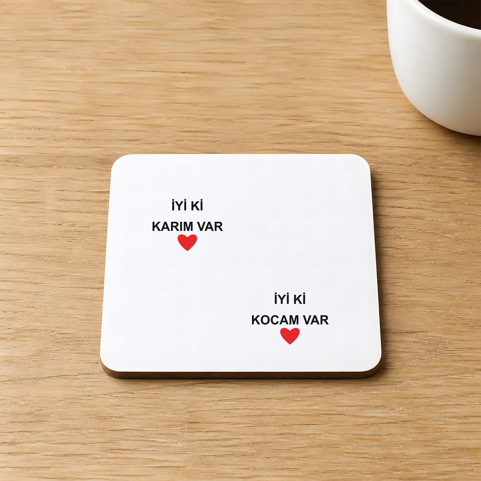 İyi Ki Kocam Var Iyi Ki Karım Var Baskılı Kare MDF Bardak Altlığı