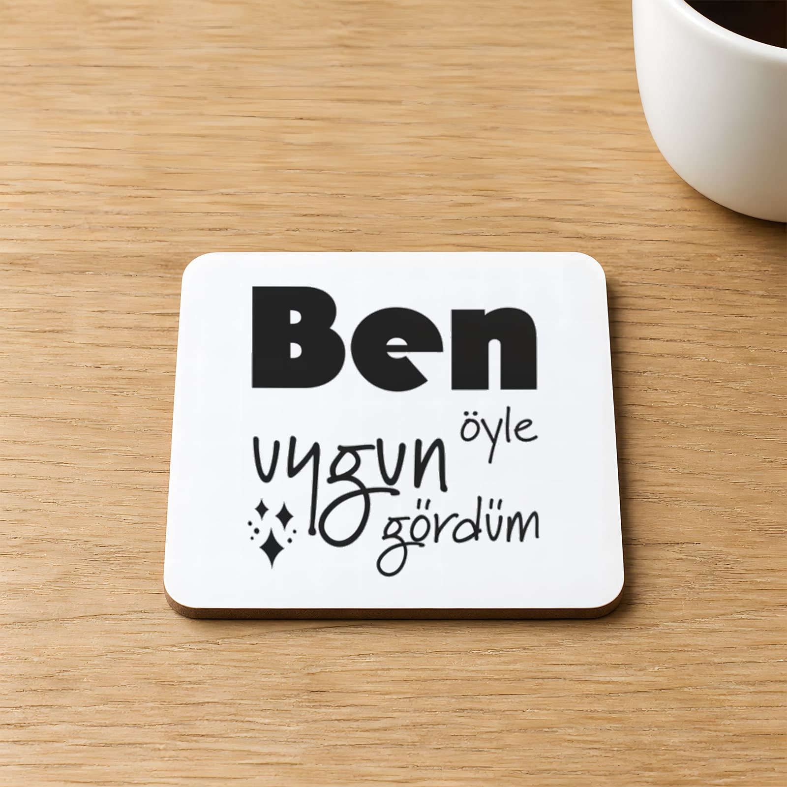 Ben Öyle Uygun Gördümkırmızı Baskılı Kare MDF Bardak Altlığı