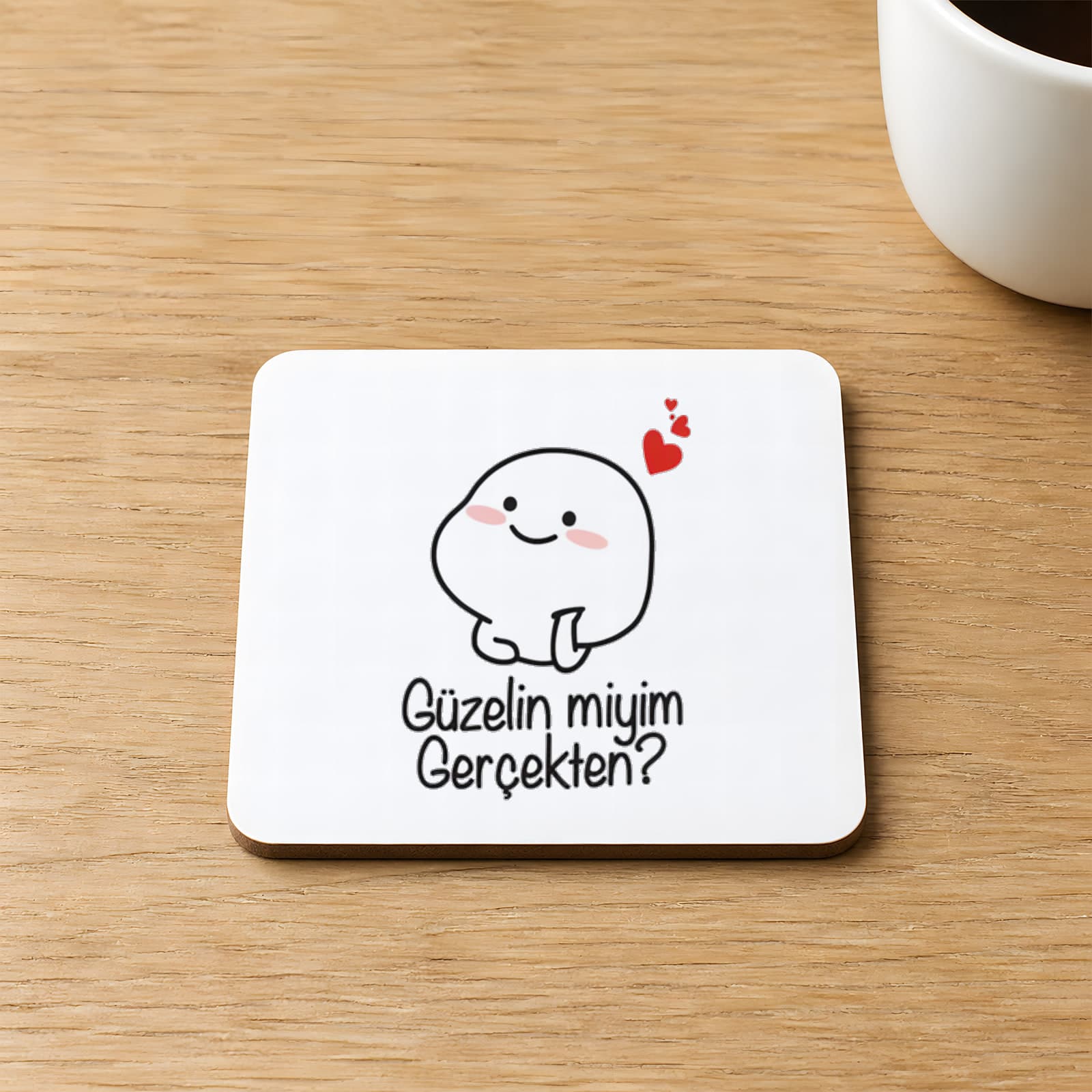 Güzelin Miyim Gerçekten Baskılı Kare MDF Bardak Altlığı
