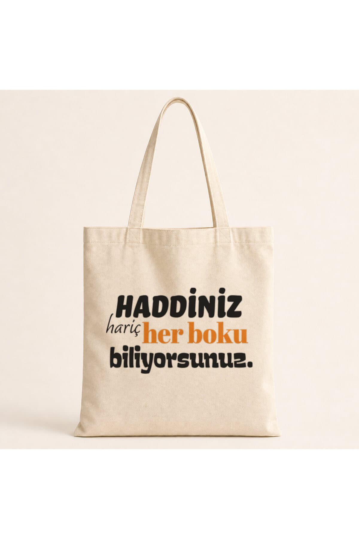 Haddiniz Hariç Her Boku Biliyorsunuz Baskılı Bez Çanta