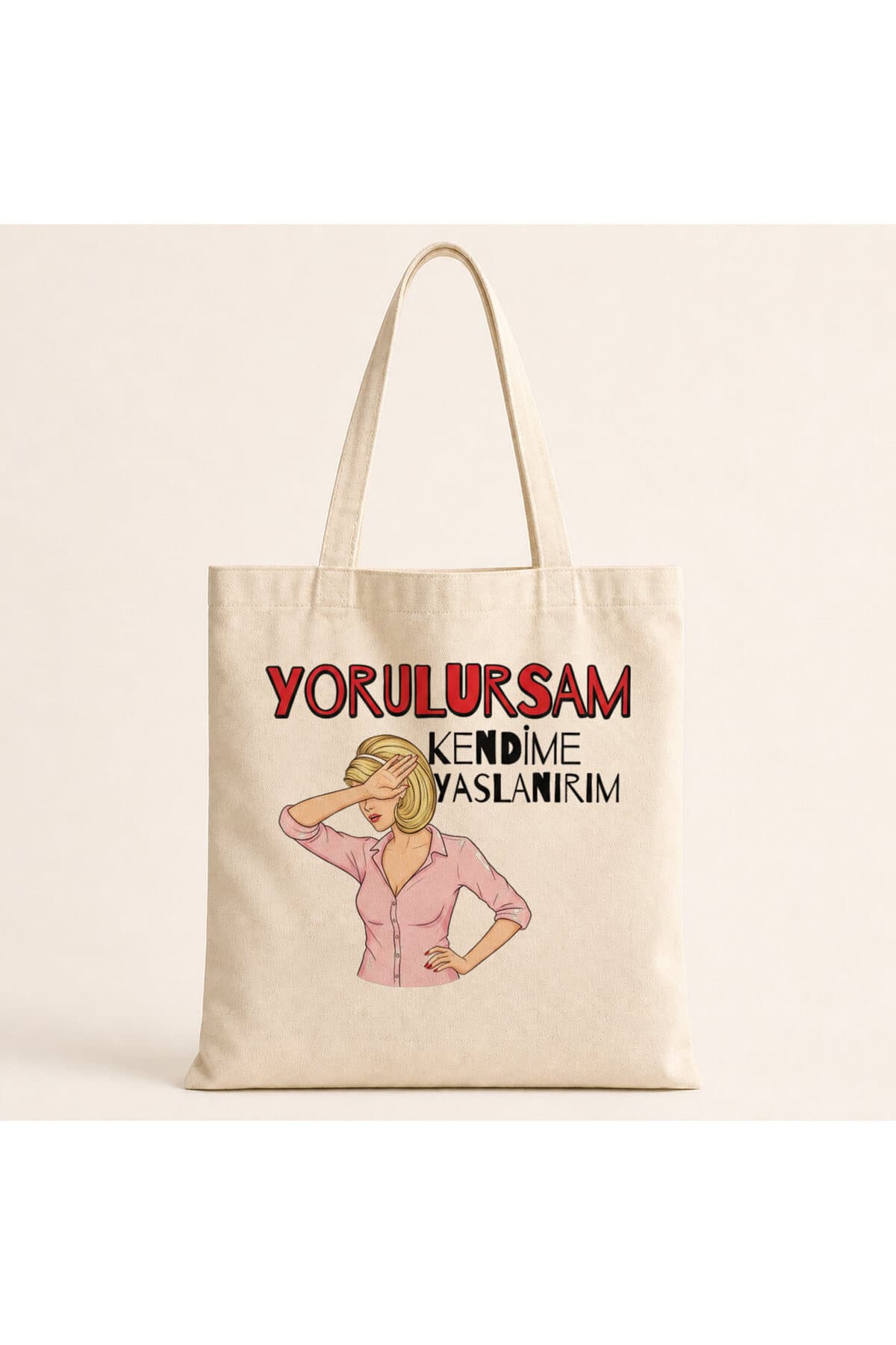 Yorulursam Kendime Yaslanırım Baskılı Bez Çanta