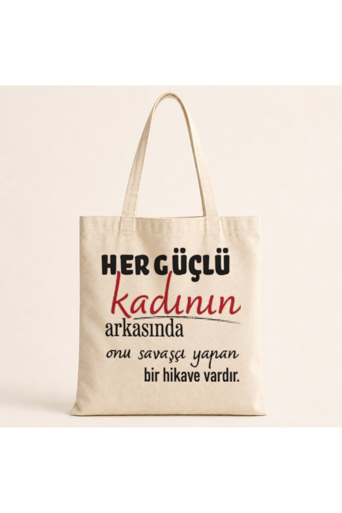 Her Güçlü Kadının Arkasında Baskılı Bez Çanta