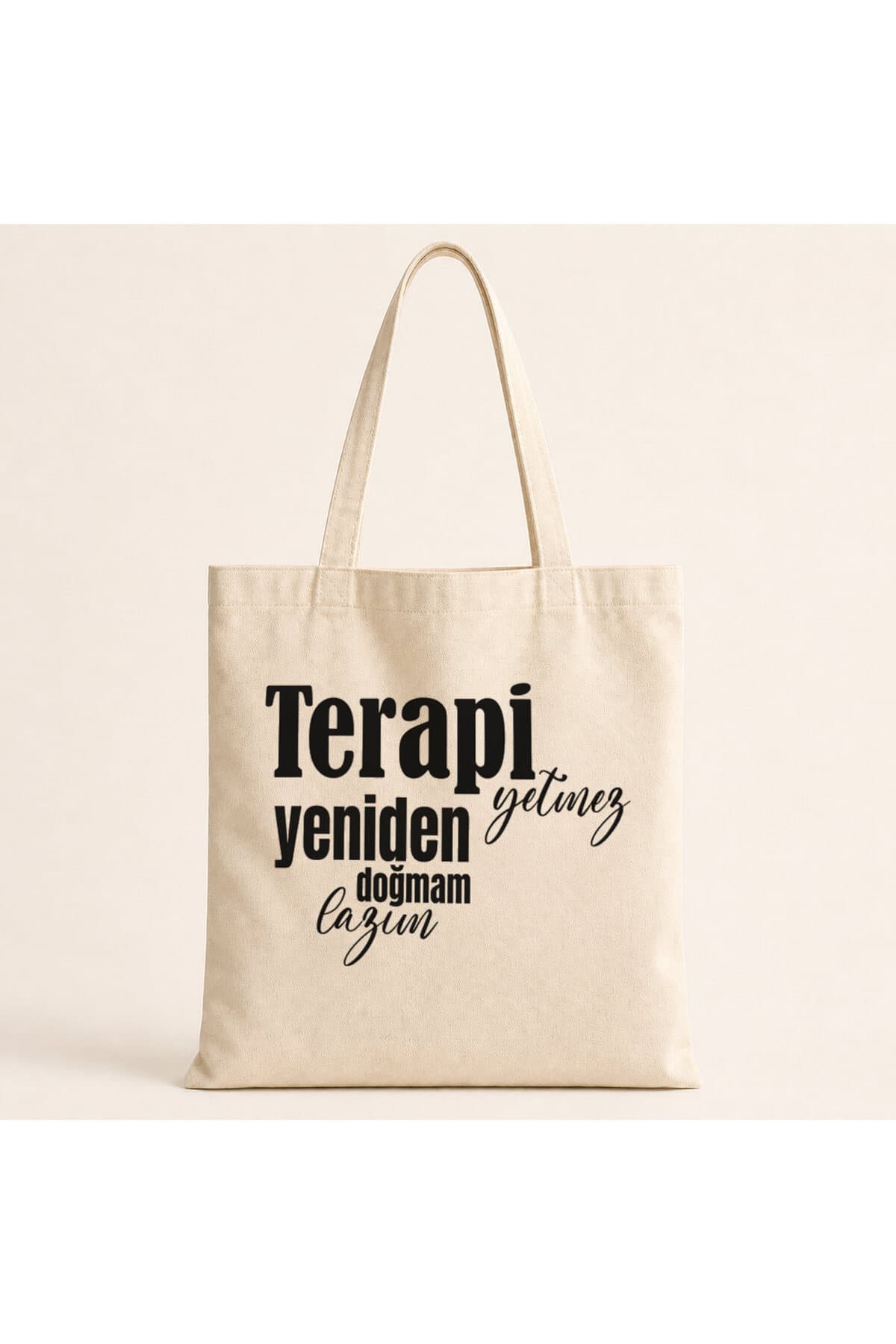 Terapi Yetmez Yeniden Doğmam Lazım Baskılı Bez Çanta