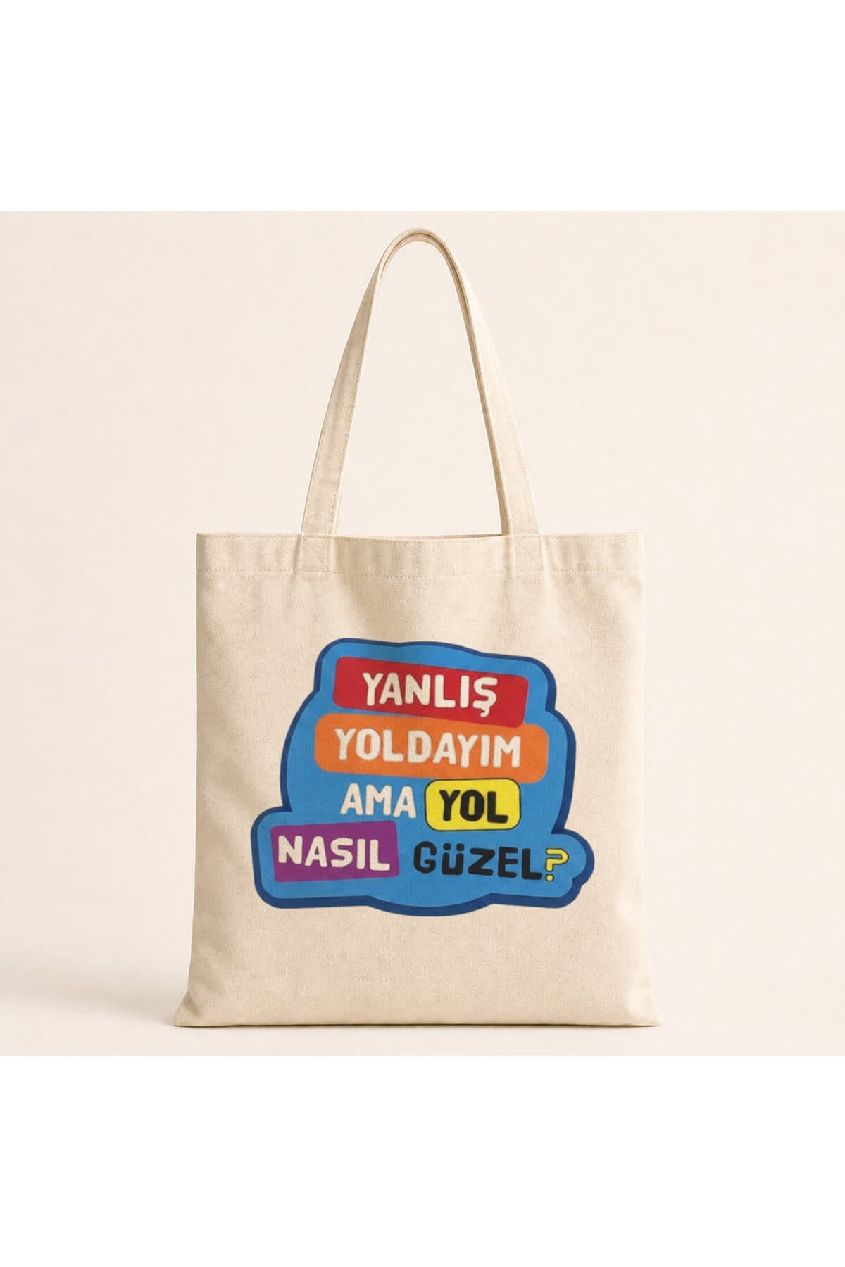 Yanlış Yoldayım Ama Yol Nasıl Güzel Baskılı Bez Çanta