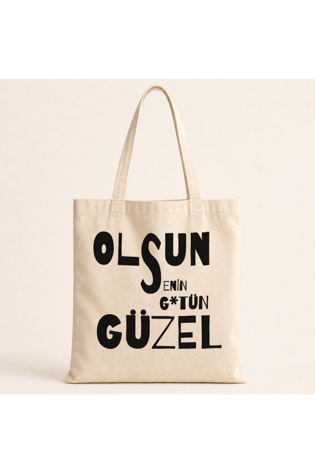 Olsun Senin G*tün Güzel Baskılı Bez Çanta - Komik Hediye Omuz Çantası