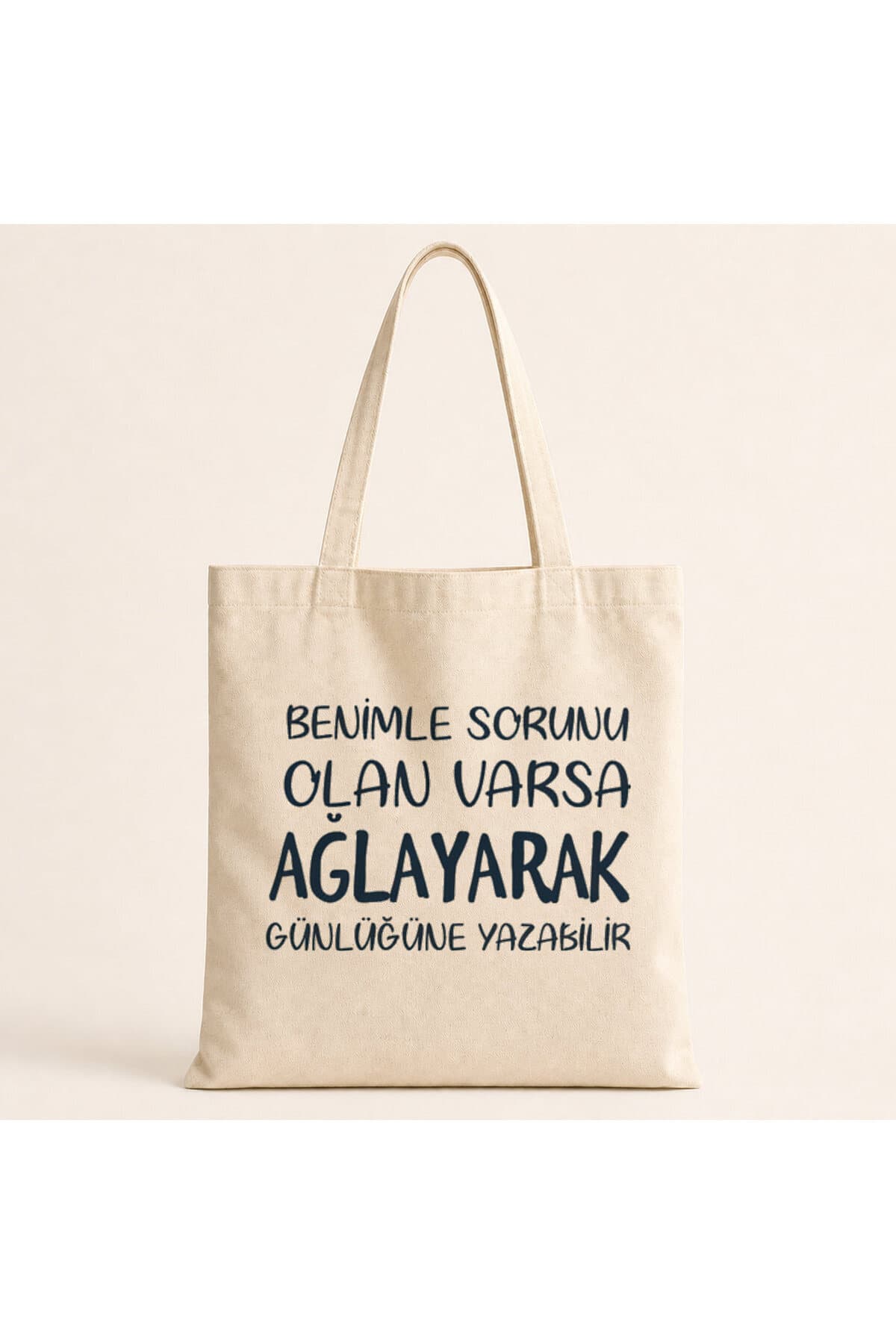 Benimle Sorunu Olan Varsa Ağlayarak Günlüğüne Yazabilir Baskılı Bez Çanta Omuz Çantası