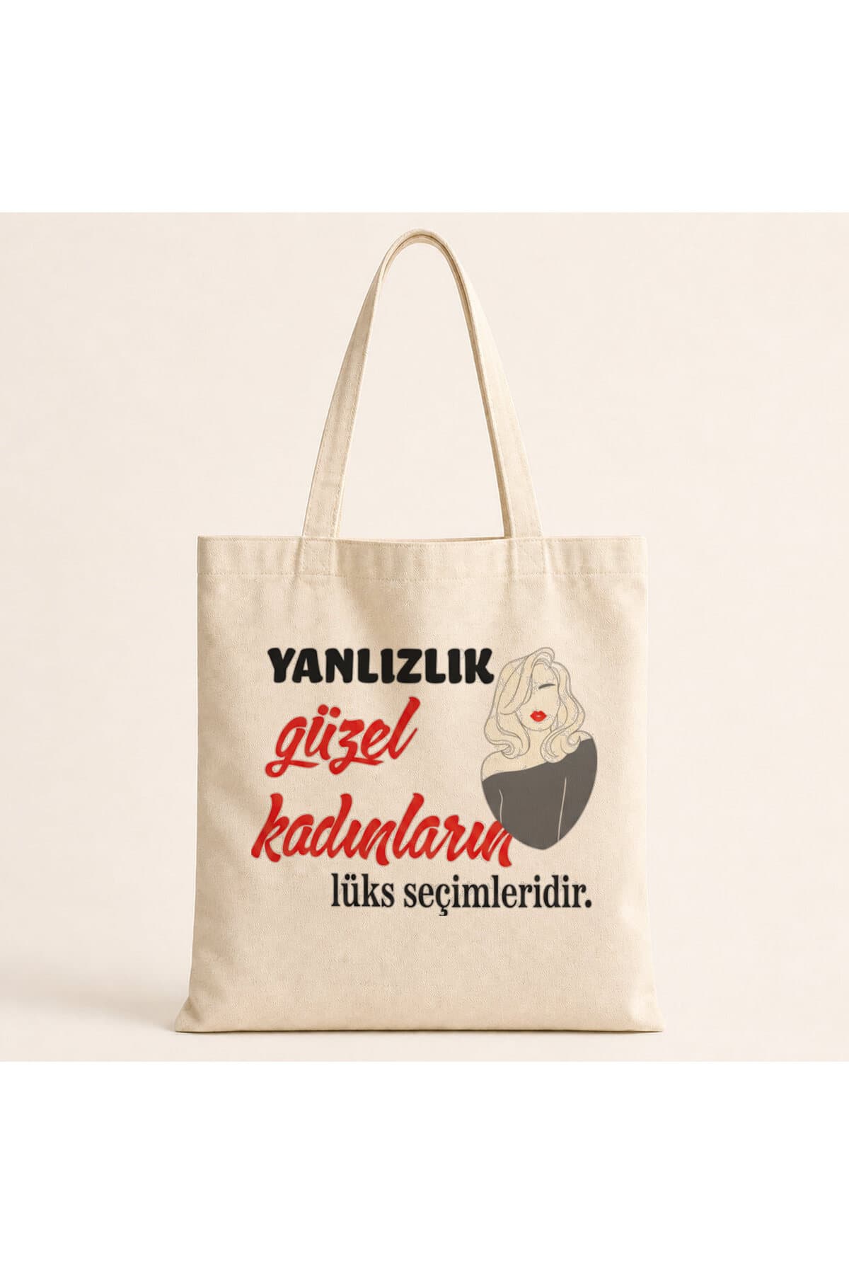Yalnızlık Güzel Kadınların Lüks Seçimleridir Baskılı Bez Çanta Omuz Çantası
