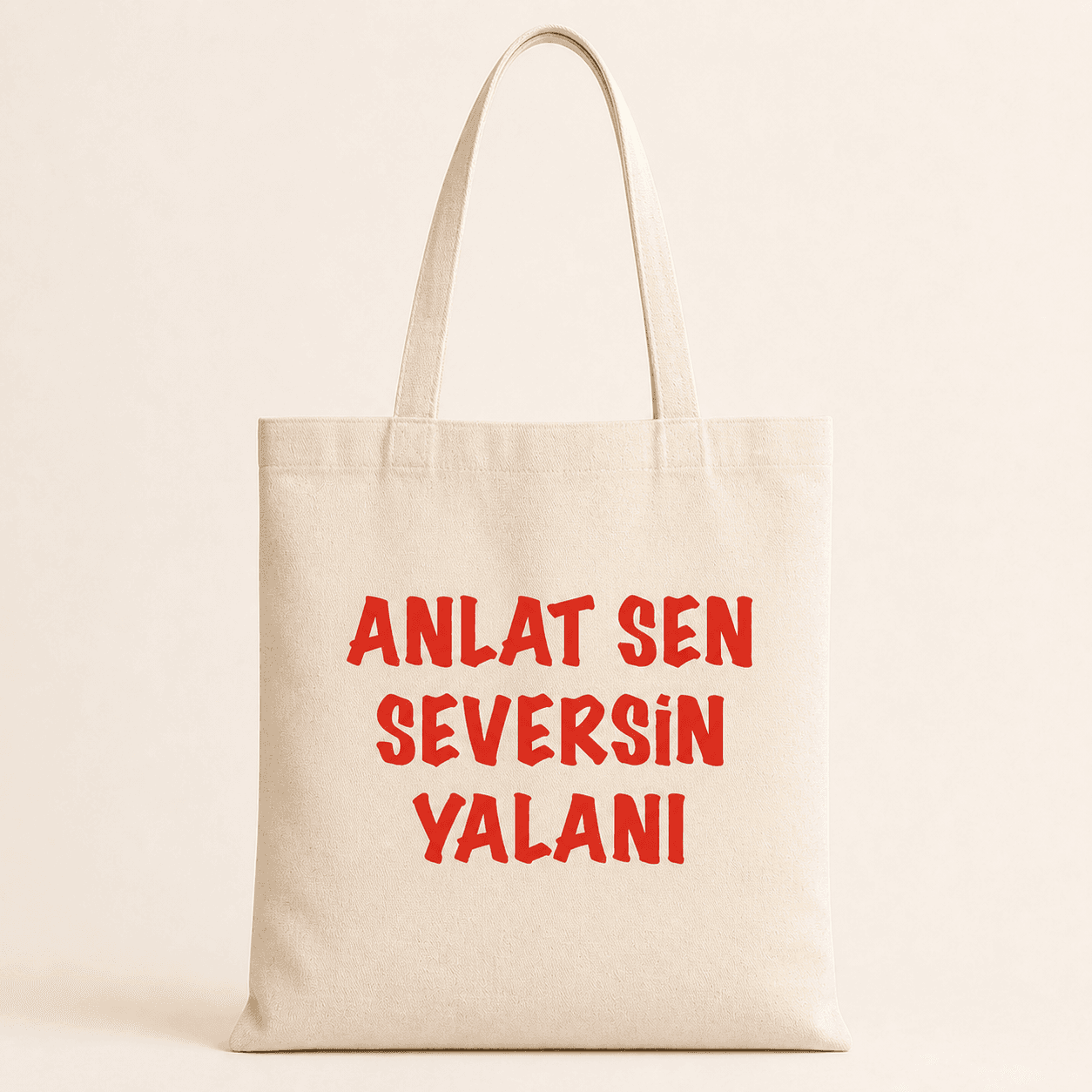 Anlat Sen Seversin Yalanı Baskılı Bez Çanta Omuz Çantası